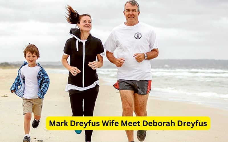 Mark Dreyfus Wife Meet Deborah Dreyfus
